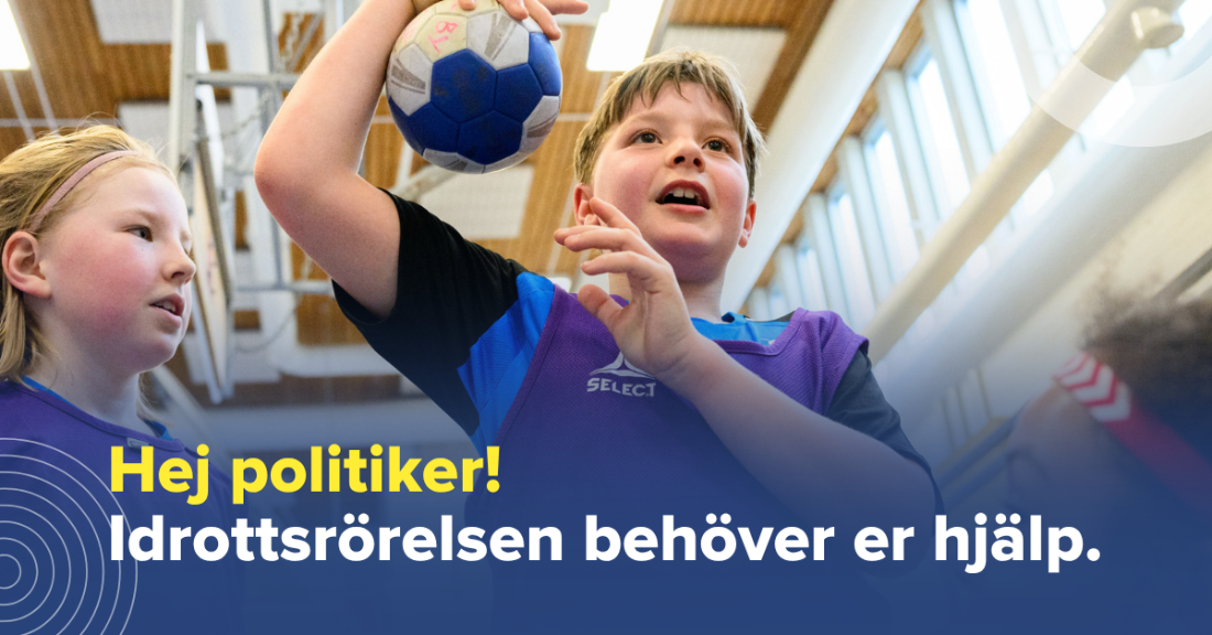 Två unga handbollspelare och texten Hej politiker! Idrottsrörelsen behöver er hjälp.