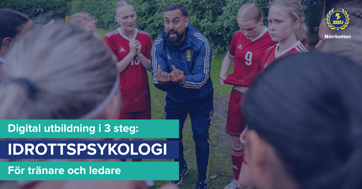 Digital utbildning i 3 steg: Idrottspsykologi För tränare och ledare